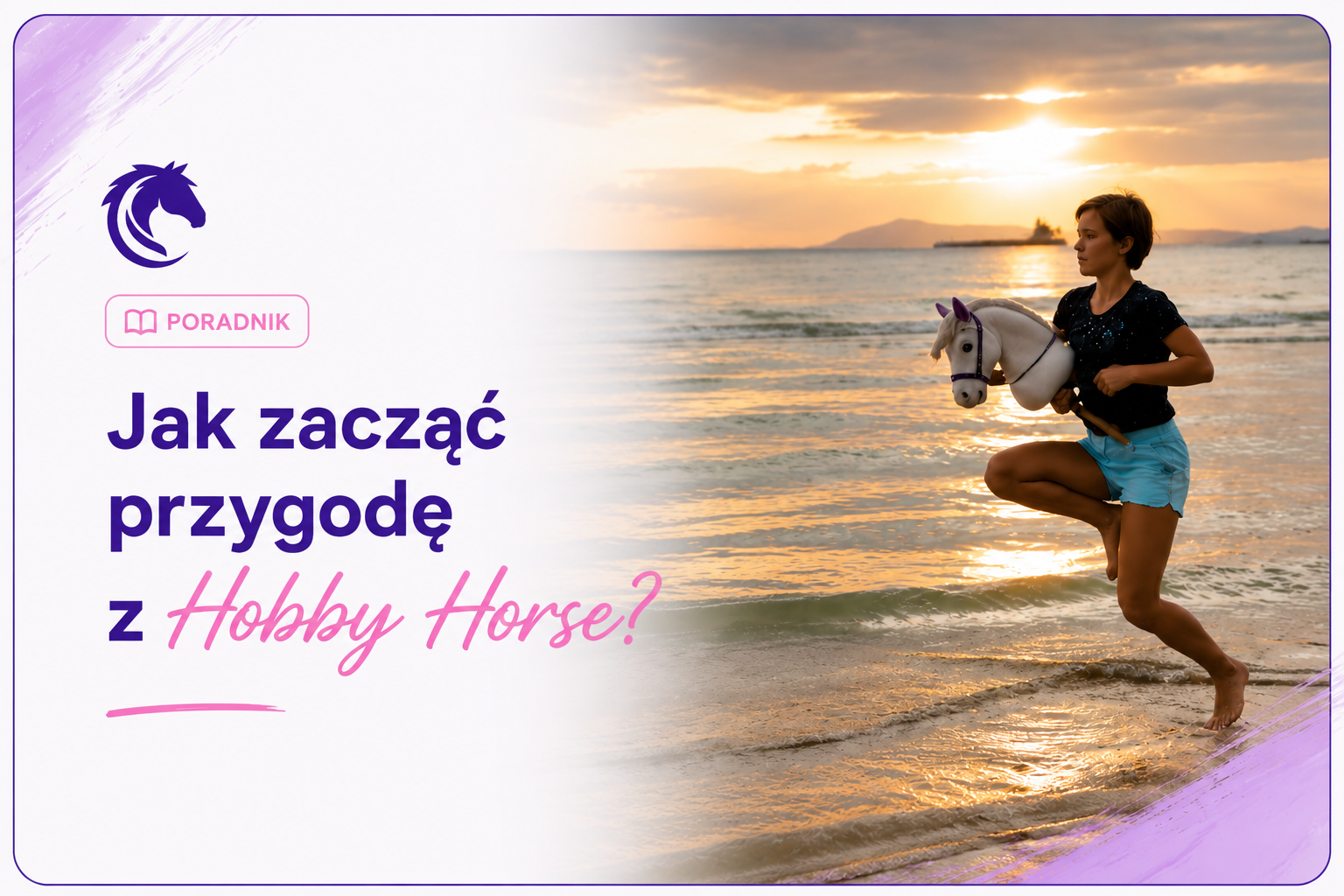 Jak zacząć przygodę z Hobby Horse?