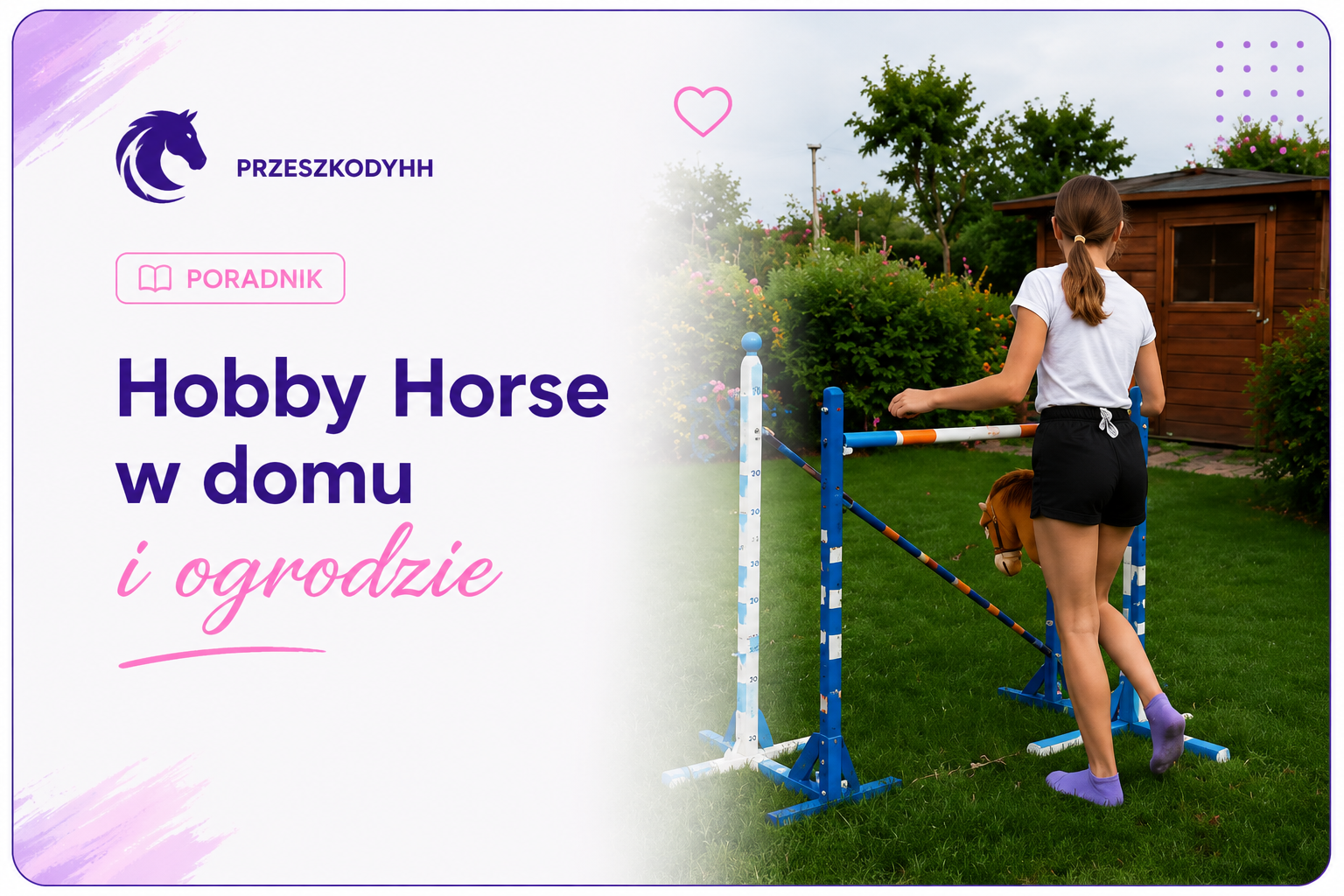 Hobby Horse w domu i ogrodzie - jak stworzyć idealne miejsce do treningu?